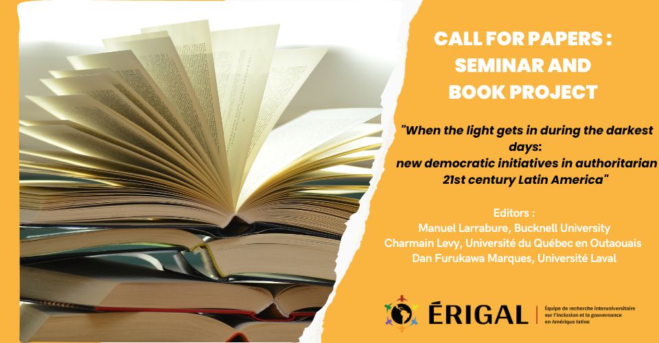 ÉRIGAL Call for papers: When the light gets in during the darkest days: new democratic initiatives in authoritarian 21st century Latin America 
